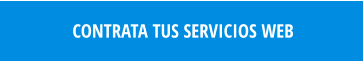 CONTRATA TUS SERVICIOS WEB