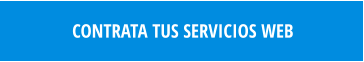 CONTRATA TUS SERVICIOS WEB